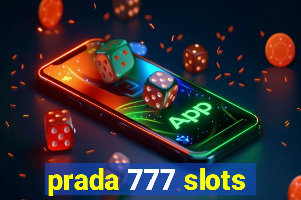 prada 777 slots